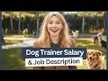 Dog Trainer Salary Job Description