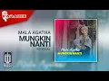 Download Lagu Mala Agatha - Mungkin Nanti (Karaoke Video) | No Vocal