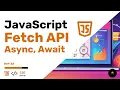 Day 22 Javascript Fetch API