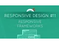 Responsive Web Design Tutorial - Responsive Frameworks Introduction