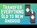 How to Transfer EVERYTHING from Old to New Android Full Guide
