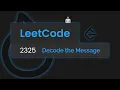 LeetCode 2325 - Decode the Message JavaScript
