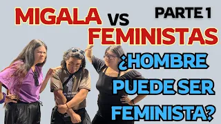 Pepe de Migala & machismo  ¿Hombres pueden ser feministas? -Morras en la calle 02