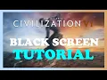 Civilizations 6 - How to Fix Black Screen Stuck on Loading Screen Complete TUTORIAL 2022