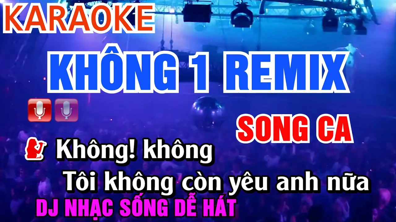 Không 1 Remix Karaoke Song Ca - DJ Nhạc Sống Dễ Hát