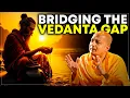 Lagu Bridging the Vedanta Gap: Swami Sarvapriyananda's Practical Guide