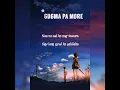 GUGMA PA MORE WITH LYRICS