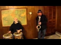 Lagu Blue Bossa , Congas and Sax Duet