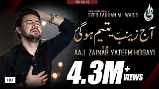 Download Farhan Ali Waris | Aj Zainab Yateem Ho Gai | Noha | 2019 MP3
