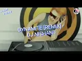 Download Lagu DYNAMITE [REMIX] - DJ NISHANT (DJ BIGGEST MASHUP COLLECTION)