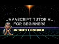 JavaScript Tutorial For Beginners Expressions Statements