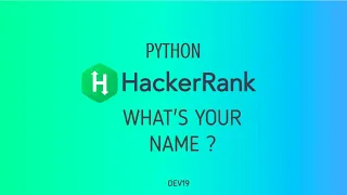 What s Your Name Hackerrank Python Solutions