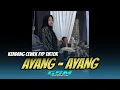 Download Lagu TRENDING VIRAL FYP TIKTOK KENDANG CEWEK - AYANG-AYANG || GSM SOUND || LIVE WONOGIRI