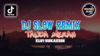 dj slow dutmix melow tanda merah remix slow dangdut terbaru