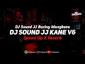 Download Lagu DJ Sound JJ Kane V6 Full Bass Mengkane (Speed Up X Reverb)