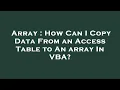 Array How Can I Copy Data From an Access Table to An array In VBA