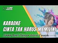 Download Lagu KARAOKE CINTA TAK HARUS MEMILIKI - TANPA VOCAL COWOK || IJJOO PRODUCTION