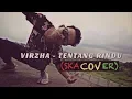 VIRZHA - Tentang Rindu (Reggae SKA COVER)