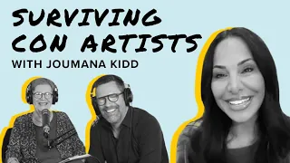 Surviving Con Artists With Joumana Kidd