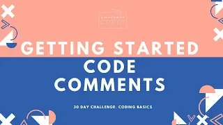 Getting Started How to Leave Comments in Your Code JS