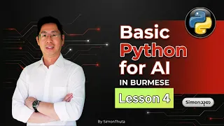 Python for Beginners in Burmese Lesson 4 by SimonThuta