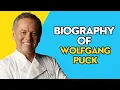 Chef Wolfgang Puck biography Who is Wolfgang Puck The Cook Book