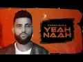 Download Lagu Yeah Naah (Lyrics) | Karan Aujla | Four You | Ikky | Latest Punjabi Songs 2023