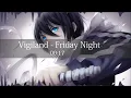 Nightcore - Vigiland - Friday Night