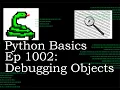 Python Basics Tutorial Debugging Understanding the Object You re Working With