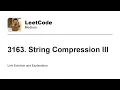 3163 String Compression III Leetcode Medium