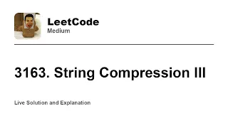 3163 String Compression III Leetcode Medium