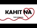 Download Lagu Kahit Na - Toni Gonzaga (Lyrics) | Tiktok Viral Ph | Ppop Love Songs 2013
