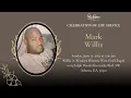 Celebrating The Life Legacy of Mark Willis