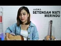 Download Lagu SETENGAH MATI MERINDU - JUDIKA (COVER BY SASA TASIA)