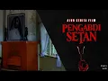 Download Lagu ALUR CERITA FILM PENGABDI SETAN 1