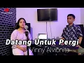 Download Lagu DATANG UNTUK PERGI | VINNY ALVIONITA | COVER DANGDUT #ANDRIKHANOFFICIAL