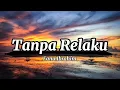 Lagu Fana Ibrahim - Tanpa Relaku (Lirik)