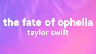 Taylor Swift The Fate Of Ophelia Lyrics 