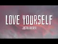 Justin Bieber - Love Yourself (Lyrics)