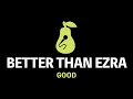 Download Lagu Better than Ezra - Good (Karaoke)