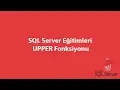 SQL Server da UPPER Fonksiyonu
