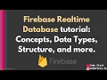 Firebase Realtime Database Tutorial Concepts Data Types Structure and more