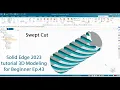 Solid Edge 2023 tutorial - Swept Cut 3D Modeling for Beginner Ep 43
