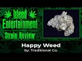 Happy Weed - by Traditional Co
