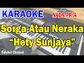 Download Lagu SORGA ATAU NERAKA ll KARAOKE NOSTALGIA ll HETY SUNJAYA ll NADA PRIA C=DO