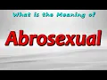 What is the Meaning of Abrosexual