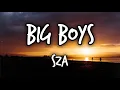 Download Lagu SZA - Big Boys (Lyrics)  tiktok song  (\