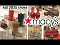 MACYS NEW ARRIVALS SHOES 2025