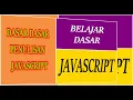 JAVASCRIPT Javascript Dasar MENGENAL JAVASCRIPT DASAR PEMULA