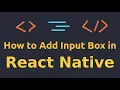How to add Input Box in React Native
